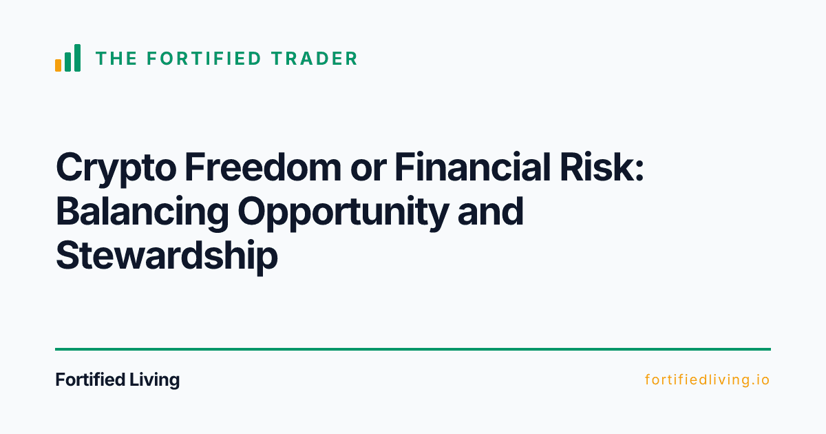 Crypto Freedom or Financial Risk: Balancing Opportunity and Stewardship