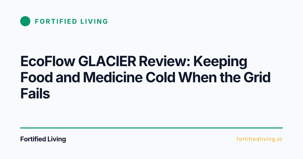 EcoFlow GLACIER Review: Keeping Food and Medicine Cold When the Grid Fails